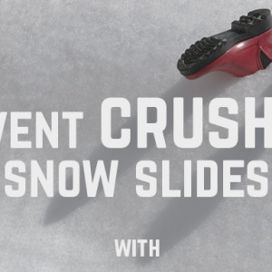 Prevent Crushing Snow Slides with Snow Guards!